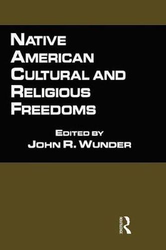 Cover image for Native American Cultural and Religious Freedoms