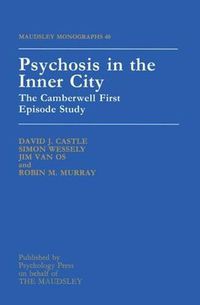 Cover image for Psychosis in the Inner City: The Camberwell First Episode Study