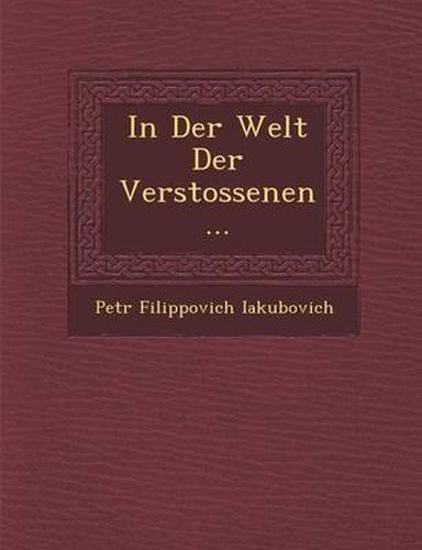 Cover image for In Der Welt Der Verstossenen...