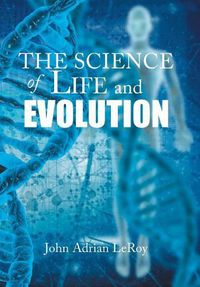 Cover image for The Science of Life and Evolution