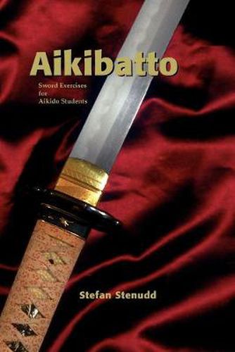 Cover image for Aikibatto: Sword Exercises for Aikido Students