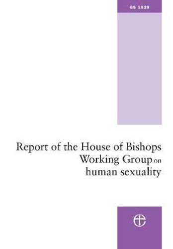 Report of the House of Bishops Working Group on Human Sexuality: (The Pilling Report)