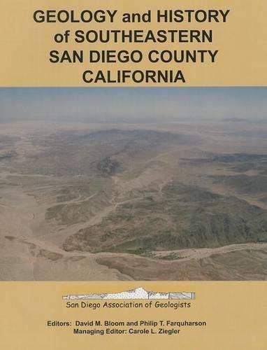 Geology and History of Southeastern San Diego County, California: San Diego Association of Geologists Field Trip Guidebook for 2005 and 2006