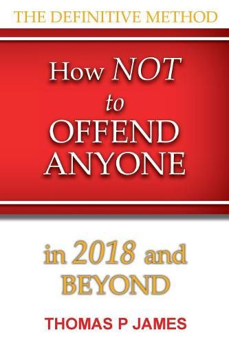 Cover image for How Not to Offend Anyone in 2018 and Beyond