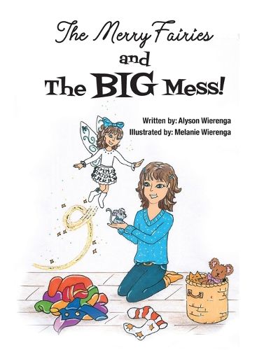 Cover image for The Merry Fairies and The BIG Mess!