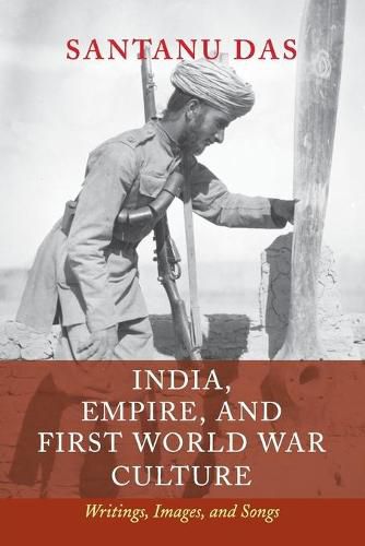 Cover image for India, Empire, and First World War Culture: Writings, Images, and Songs