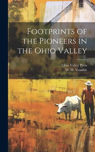 Cover image for Footprints of the Pioneers in the Ohio Valley