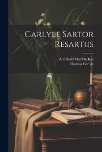 Cover image for Carlyle Sartor Resartus