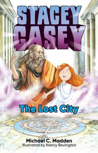 Cover image for Stacey Casey and the Lost City: Volume 3