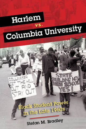 Cover image for Harlem vs. Columbia University: Black Student Power in the Late 1960s