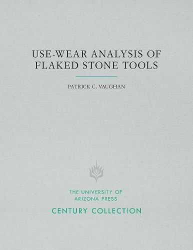 Cover image for Use-Wear Analysis of Flaked Stone Tools