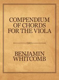 Cover image for Compendium of Chords for the Viola