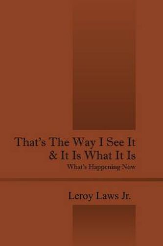 Cover image for That's the Way I See It & It Is What It Is: What's Happening Now