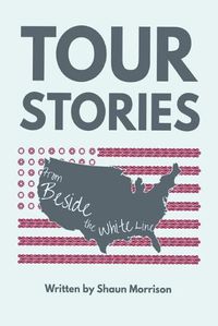Cover image for Tour Stories: From Beside the White Line