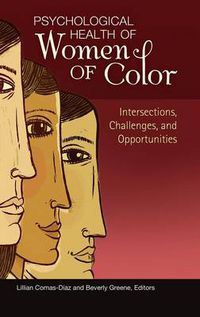 Cover image for Psychological Health of Women of Color: Intersections, Challenges, and Opportunities