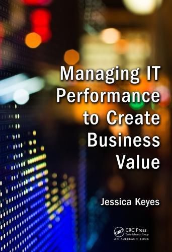 Cover image for Managing IT Performance to Create Business Value