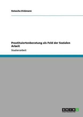 Cover image for Prostituiertenberatung als Feld der Sozialen Arbeit