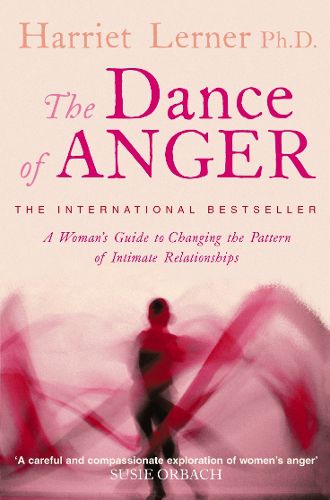 Cover image for The Dance of Anger: A Woman's Guide to Changing the Pattern of Intimate Relationships