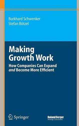 Cover image for Making Growth Work: How Companies Can Expand and Become More Efficient
