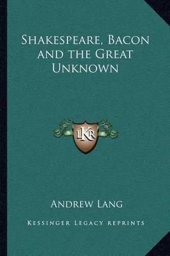 Cover image for Shakespeare, Bacon and the Great Unknown