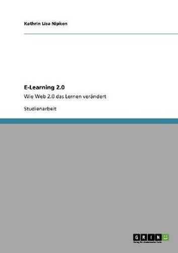 Cover image for E-Learning 2.0: Wie Web 2.0 das Lernen verandert