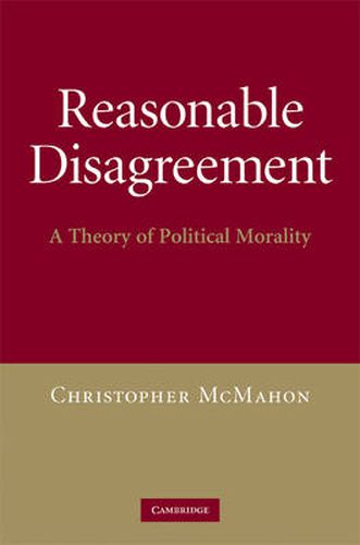 Cover image for Reasonable Disagreement: A Theory of Political Morality