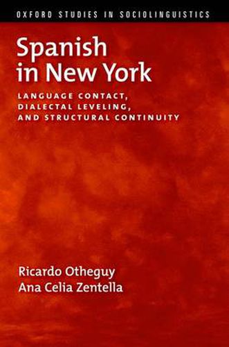 Cover image for Spanish in New York: Language Contact, Dialectal Leveling, and Structural Continuity