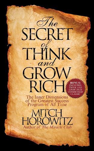 Cover image for The Secret of Think and Grow Rich: The Inner Dimensions of the Greatest Success Program of All Time