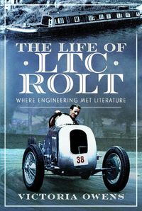 Cover image for The Life of LTC Rolt