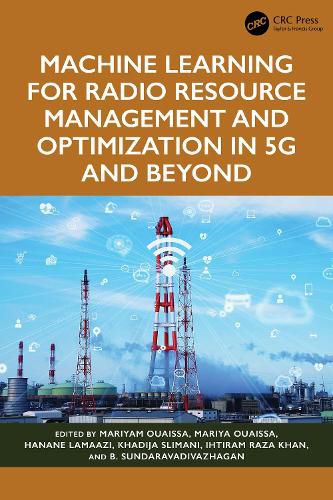 Cover image for Machine Learning for Radio Resource Management and Optimization in 5G and Beyond