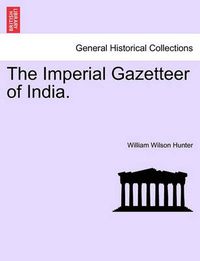 Cover image for The Imperial Gazetteer of India.