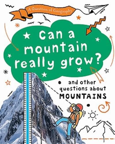 A Question of Geography: Can a Mountain Really Grow?