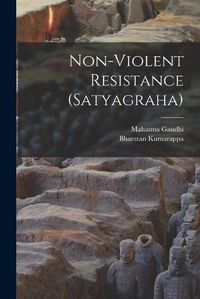 Cover image for Non-violent Resistance (Satyagraha)