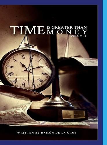 Cover image for Time Is Greater Than Money