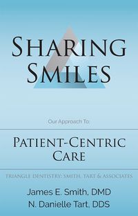 Cover image for Sharing Smiles: Our Approach To: Patient-Centric Care