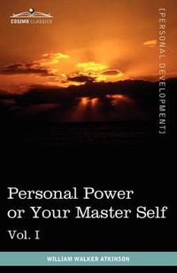 Cover image for Personal Power Books (in 12 Volumes), Vol. I: Personal Power or Your Master Self