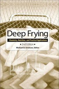 Cover image for Deep Frying: Chemistry, Nutrition, and Practical Applications