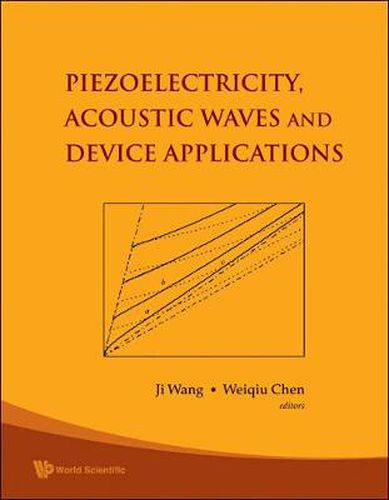Cover image for Piezoelectricity, Acoustic Waves, And Device Applications - Proceedings Of The 2006 Symposium