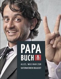 Cover image for Papa Buch: Alles, was man zum Vater werden braucht