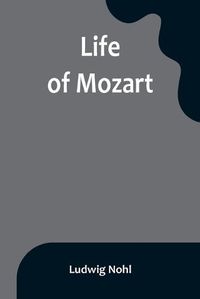 Cover image for Life of Mozart