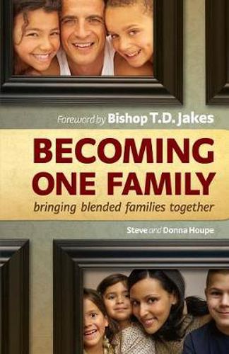 Cover image for Becoming One Family: Bringing Blended Families Together