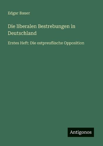 Cover image for Die liberalen Bestrebungen in Deutschland