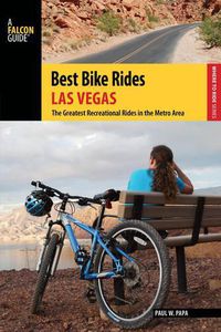 Cover image for Best Bike Rides Las Vegas: The Greatest Recreational Rides in the Metro Area