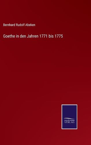Cover image for Goethe in den Jahren 1771 bis 1775