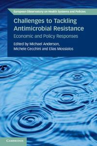 Cover image for Challenges to Tackling Antimicrobial Resistance: Economic and Policy Responses