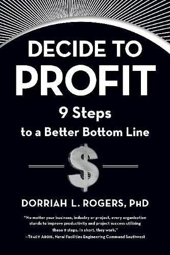 Cover image for Decide to Profit: 9 Steps to a Better Bottom Line