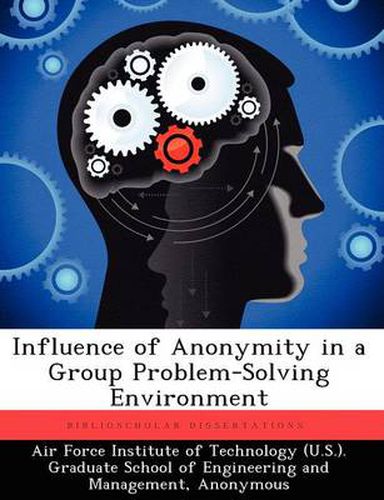 Cover image for Influence of Anonymity in a Group Problem-Solving Environment