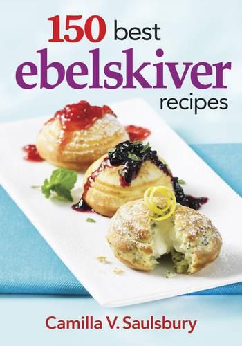 Cover image for 150 Best Ebelskiver Recipes