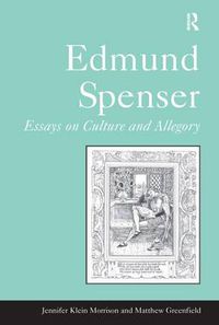 Cover image for Edmund Spenser: Essays on Culture and Allegory