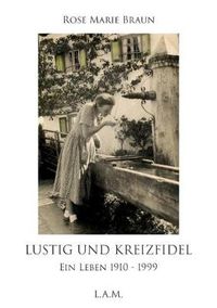 Cover image for Lustig und kreizfidel: Ein Leben 1910 - 1999